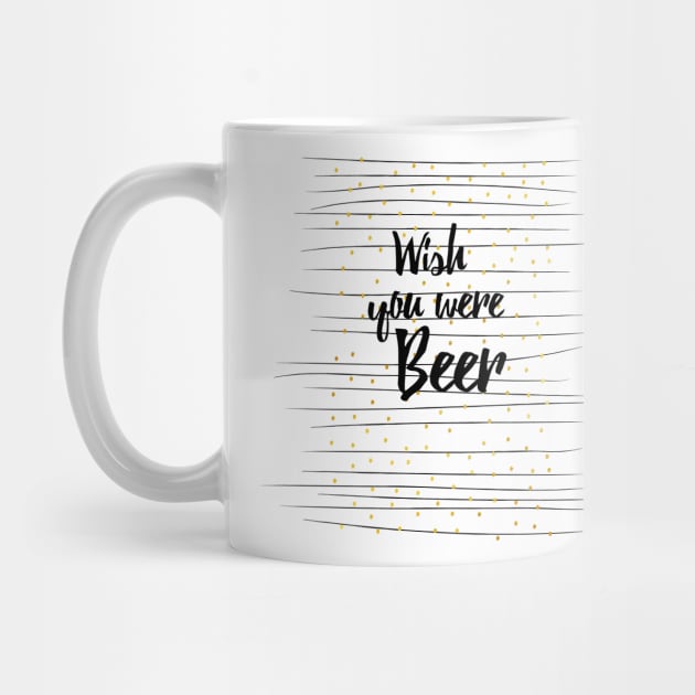 Wish you were Beer by froileinjuno